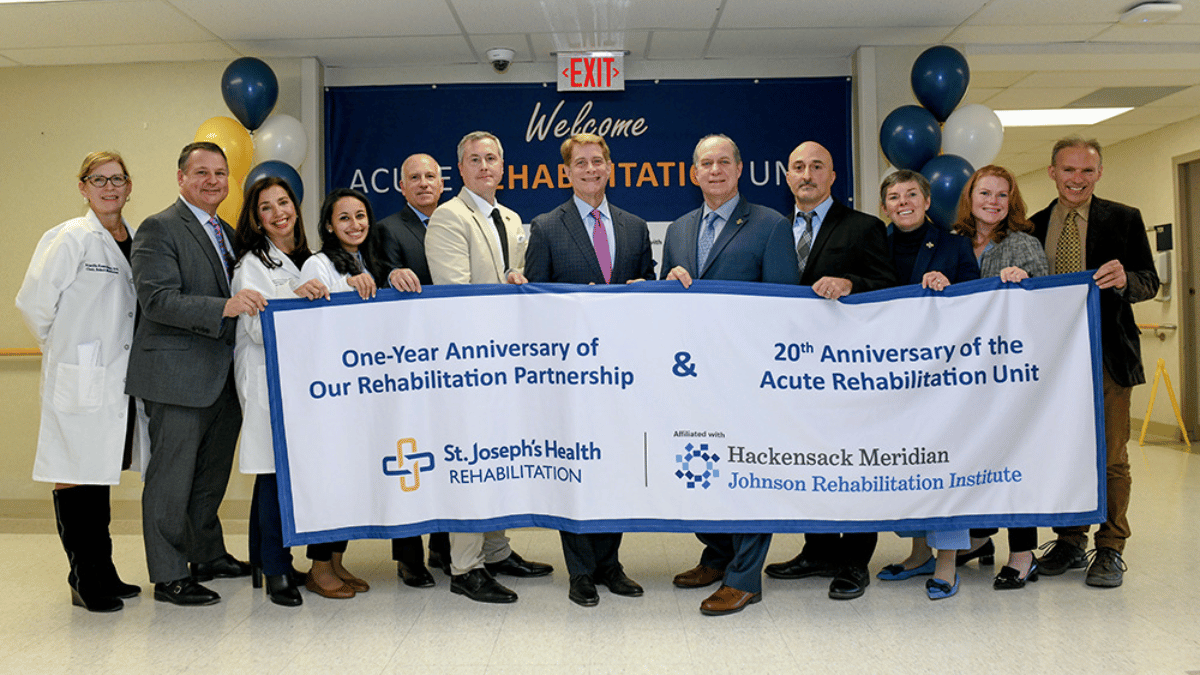 ST. JOSEPH’S HEALTH AND HACKENSACK MERIDIAN HEALTH: 20TH ANNIVERSARY OF ACUTE REHABILITATION UNIT